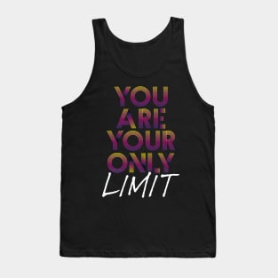 You Are Your Only Limit Tank Top